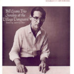 Bill Evans Trio: Sunday at The Village Vanguard (1961, Riverside)