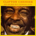 Clifton Chenier and his Red Hot Louisiana Band: I'm Here! (1982, Alligator Records)