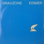Debutový singl Grauzone Eisbær (1981 Off-Course Records)