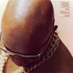Isaac Hayes: Hot Buttered Soul (1969, Stax)