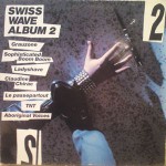 Swiss Wave - The Album 2 (1981, Off-Course Records)