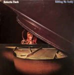 Roberta Flack: Killing Me Softly (1973, Atlantic Records)