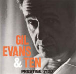 Gil Evans: Gil Evans & Ten (1957, Prestige)
