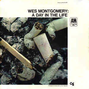 Wes Montgomery: A Day In The Life (1967, A&M Records)