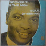 Booker T. & MGs: Soul Dressing (1965, Stax)