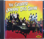 The Greatest Johnny Otis Show (1998, Ace 673). Obsahuje dvacet šest nahrávek pro Capitol Records