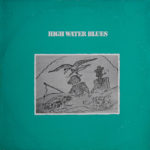 V.A. High Water Blues (1974, Flyright Records)