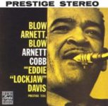 Arnett Cobb & Eddie LockJaw Davis: Blow Arnett, Blow (1959, Prestige Records)