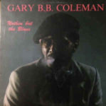 Gary B.B. Coleman: Nothin' But The Blues (reedice 1987, Ichiban Records)