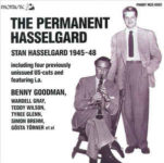 Permanent Hasselgard (Stan Hasselgard 1945 - 1948) - (1988, Phontastic Records)