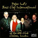 Peter Ind's Bass Clef International: Live At The 606 Club (2001, Wave Records)