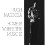 Hugh Masekela: Home Is Where the Music Is (1972, Chisa Records)