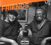 Hugh Masekela, Larry Willis: Friends (2012, House of Masekela Records)