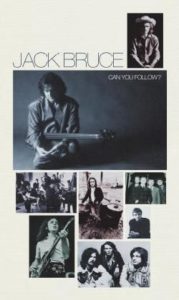 Jack Bruce: Can You Follow? (2008, Esoteric Recordings)