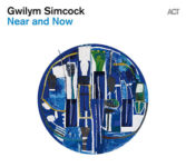 Gwilym Simcock: Near And Now (2019, ACT Music)