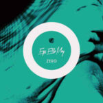 Ego Ella May: Zero (2015, vlastní náklad)