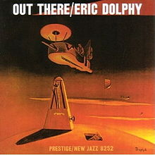 Eric Dolphy: Out There / Eric Dolphy (1961, New Jazz/Prestige Records)