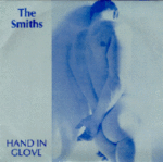 The Smiths: Hand In Glove (1983, Rough Trade)