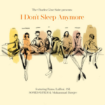 Charles Géne Suite: I Don't Sleep Anymore (2021, Suite Productions)