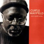 Curtis Mayfield: New World Order (1996, Warner Bros)