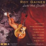 Roy Gaines: Lucille Work For Me (1996, Black Gold Records)