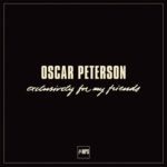 Box set Oscar Peterson, Exclusively For My Friends (2015, MPS Records/Edel Germany)