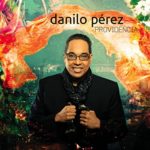 Danilo Pérez: Providencia (2010, Mack Avenue Recordings)