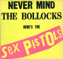 Jediné album Sex Pistols Never Mind the Bollocks, Here's the Sex Pistols vyšlo 28. října 1977 u vydavatelství Virgin