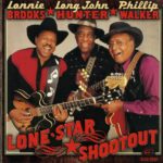 Lonnie Brooks ★ Long John Hunter ★ Phillip Walker: Lone Star Shootout (1999, Alligator Records)