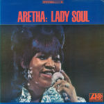 Aretha Franklin: Aretha: Lady Soul (1968, Atlantic)