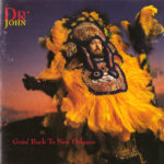 Dr. John: Goin' Back To New Orleans (1992, Warner Bros)