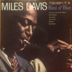 Miles Davis: Kind Of Blue (1959, Columbia)
