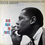 Dexter Gordon: Our Man In Paris (1963, Blue Note Records)