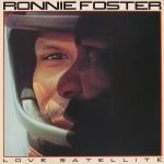 Ronnie Foster: Love Satallite (1978, Columbia)