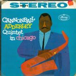 Cannonball Adderley Quintet In Chicago / Cannonball And Coltrane (1960, Mercury Records)
