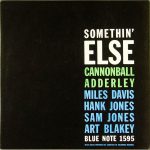 Cannonball Adderley: Somethin' Else (1958, Blue Note Records)