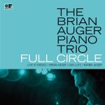 Brian Auger Piano Trio: Full Circle Live At Bogies (2018, Freestyle Records)