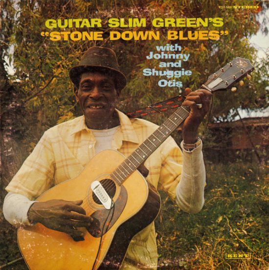 Guitar Slim Green´s Stone Down Blues With Johnny And Shuggie Otis (1970, Kent Records)