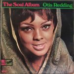 Otis Redding: The Soul Album (1966, Volt Records)