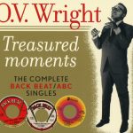 O.V. Wright: Treasured Moments (The Complete Back Beat / ABC Singles) (2015, Play Back Records)