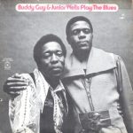 Buddy Guy & Junior Wells: Play The Blues (1972, ATCO)