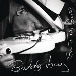 Buddy Guy: Born To Play Guitar (2015, RCA)
