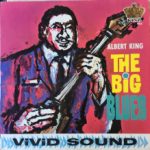 Albert King: The Big Blues (1962, King Records)