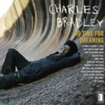 Charles_Bradley: No Time For Dreaming (2011, Dunham Records)