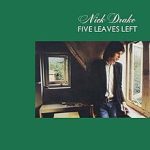 Nick Drake: Five Leaves Left (1969, Island Records)