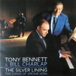 Tony Bennett & Bill Charlap: The Silver Lining - The Songs Of Jerome Kern (2015, RPM Records)