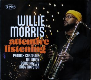 Willie Morris: Attentive Listening (2024, Posi-Tone)