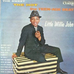 Little Willie John: The Sweet, The Hot, The Teen-Age Beat (1961, King Records)