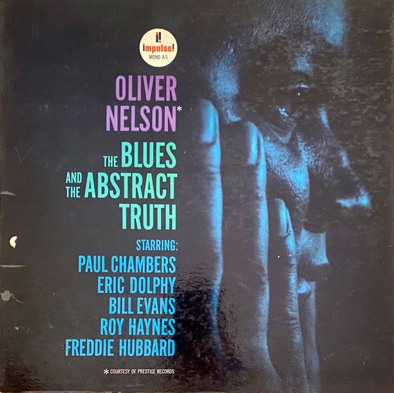 Oliver Nelson: The Blues And The Abstract Truth (1961, Impulse! Records)