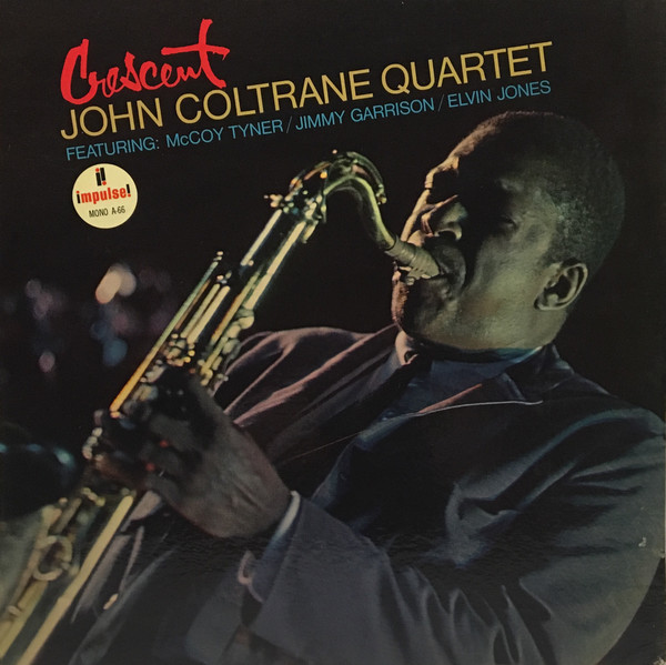John Coltrane Quartet: Crescent (1964, Impulse! Records)
